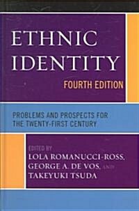 Ethnic Identity: Problems and Prospects for the Twenty-first Century (Hardcover, 4)