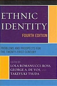 Ethnic Identity: Problems and Prospects for the Twenty-first Century (Paperback, 4)