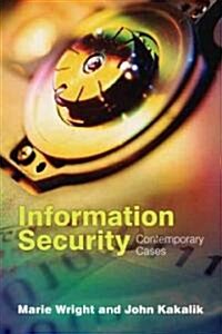 Information Security: Contemporary Cases: Contemporary Cases (Paperback)