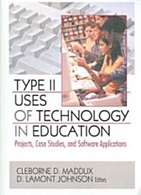 Type II Uses of Technology in Education (Paperback)