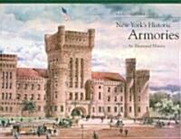 New Yorks Historic Armories: An Illustrated History (Hardcover)