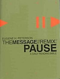 Message Remix: Pause Bible-MS: A Daily Reading Bible (Kivar (or comparable))
