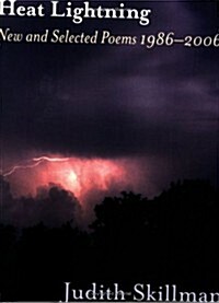 Heat Lightning: New and Selected Poems 1986-2006 (Paperback)