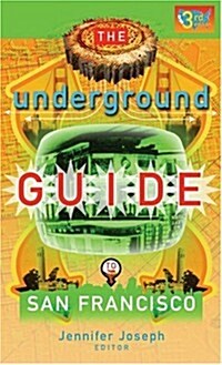 Underground Guide to San Francisco (Paperback, 3rd)