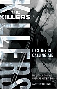 The Killers: Destiny Is Calling Me (Paperback)