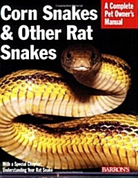 Corn Snakes and Other Rat Snakes: Everything about Acquiring, Hosuing, Health, and Breeding (Paperback)