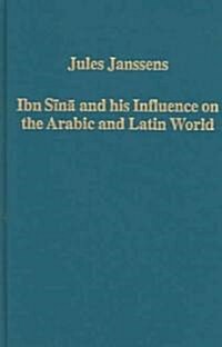 Ibn Sina And His Influence on the Arabic And Latin World (Hardcover)