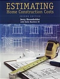 Estimating Home Construction Costs (Paperback, 2)