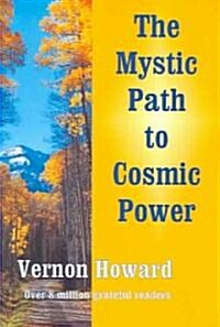 The Mystic Path to Cosmic Power (Paperback)