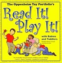 Read It! Play It! with Babies and Toddlers (Paperback)