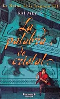 La Palabra De Cristal / the Word of the Crystal (Paperback, Translation)