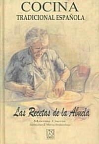 Cocina Tradicional Espanola Las Recetas De La Abuela/Traditional Spanish Kitchen Grandmothers Recipes (Hardcover, 1st)