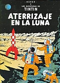 Aterrizaje En La Luna/ Moon Landing (Hardcover, 23th)