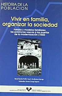 Vivir en familia, organizar la sociedad/ Living With a Family, Organize the Society (Paperback)