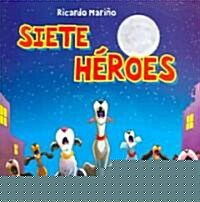 Siete Heroes / Seven Heroes (Paperback)