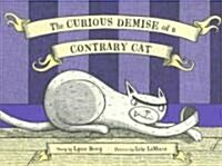 The Curious Demise of a Contrary Cat (Hardcover)