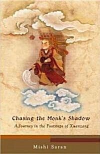 Chasing the Monks Shadow (Hardcover)