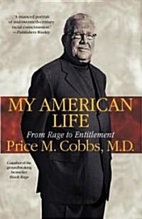 My American Life: From Rage to Entitlement (Paperback)