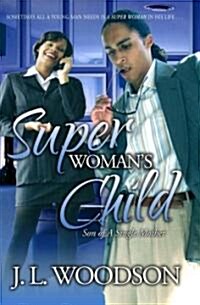 Superwomans Child: Son of a Single Mother (Paperback)