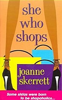 She Who Shops (Mass Market Paperback, Reprint)