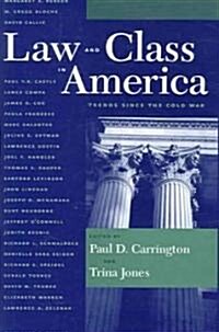 Law and Class in America: Trends Since the Cold War (Hardcover)