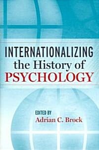 Internationalizing the History of Psychology (Hardcover)
