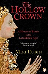 The Hollow Crown : A History of Britain in the Late Middle Ages (Paperback)