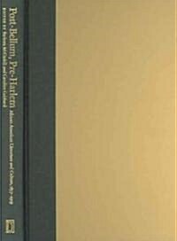 Post-Bellum, Pre-Harlem: African American Literature and Culture, 1877-1919 (Hardcover)