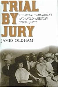 Trial by Jury: The Seventh Amendment and Anglo-American Special Juries (Hardcover)