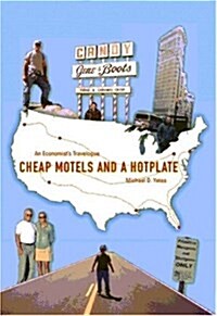Cheap Motels and a Hot Plate: An Economistas Travelogue (Hardcover)