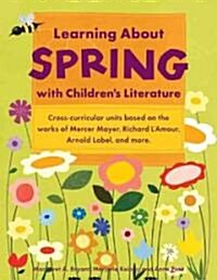 Learning About Spring with Childrens Literature (Paperback)