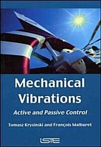 Mechanical Vibrations : Active and Passive Control (Hardcover)