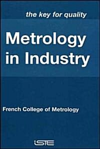 Metrology in Industry : The Key for Quality (Hardcover)