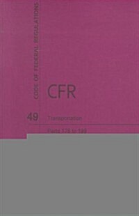 Code of Federal Regulations, Title 49, Transportation, PT. 178-199, Revised as of October 1, 2011 (Paperback)