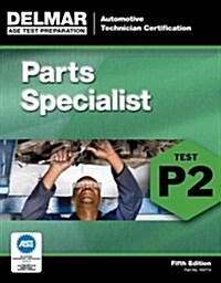 ASE Test Preparation - P2 Parts Specialist (Paperback, 5, Revised)