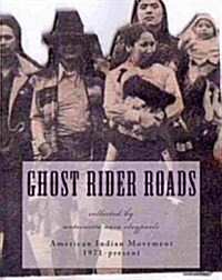 Ghost Rider Roads: American Indian Movement 1971-2011 (Paperback)