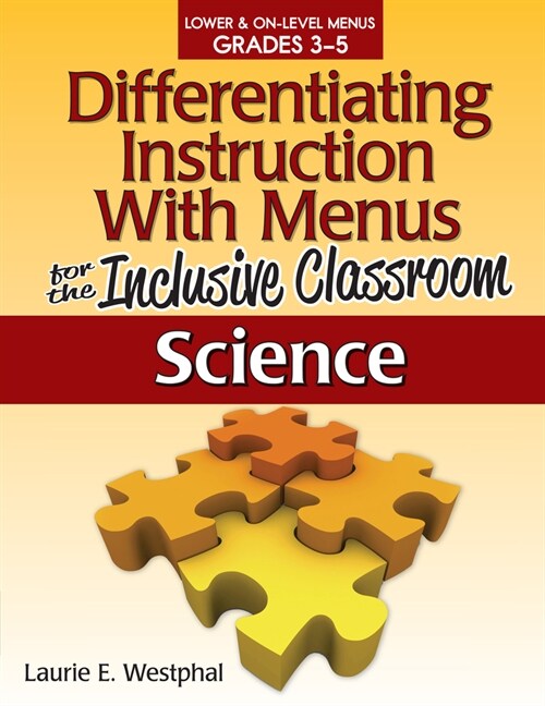 Differentiating Instruction with Menus for the Inclusive Classroom: Science (Grades 3-5) (Paperback)