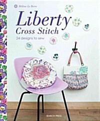 Liberty Cross Stitch : 24 Designs to Sew (Paperback)