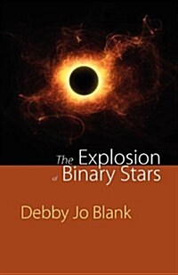 The Explosion of Binary Stars (Paperback)