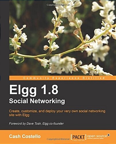 Elgg 1.8 Social Networking (Paperback, 2)