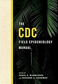 The CDC Field Epidemiology Manual (Hardcover)