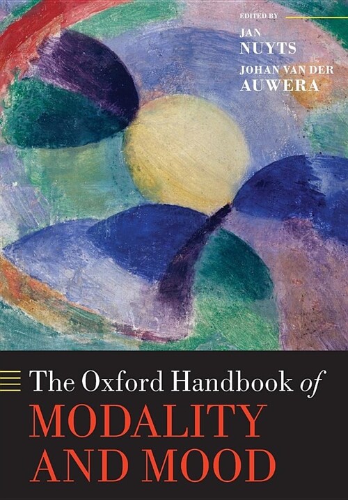 The Oxford Handbook of Modality and Mood (Paperback)
