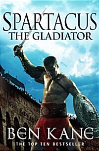 Spartacus: The Gladiator : (Spartacus 1) (Paperback)