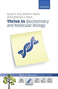 Thrive in Biochemistry and Molecular Biology (Paperback)