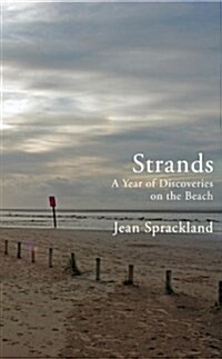 Strands: A Year of Discoveries on the Beach (Hardcover)