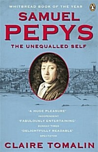 Samuel Pepys : The Unequalled Self (Paperback)