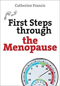 First Steps Through the Menopause (Paperback)