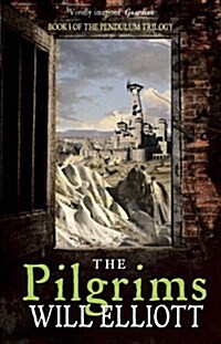The Pilgrims : The Pendulum Trilogy Book 1 (Paperback)