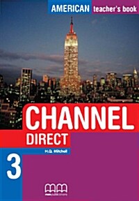 American Channel Direct 3 : Teachers Book  
