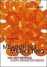 Measuring Marketing: 110+ Key Metrics Every Marketer Needs (Paperback, 2)